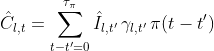 \hat{C}_{l,t} = \sum_{t-t' = 0}^{\tau_\pi}{\hat{I}_{l,t'} \ \gamma_{l,t'} \ \pi(t-t')}