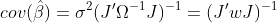 cov(\hat{\beta}) = \sigma^2 (J'  \Omega^{-1}  J)^{-1} = (J'  w  J)^{-1}