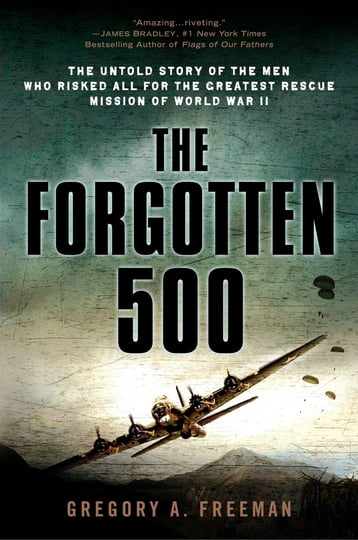 the-forgotten-500-the-untold-story-of-the-men-who-risked-all-for-the-greatest-rescue-mission-of-worl-1