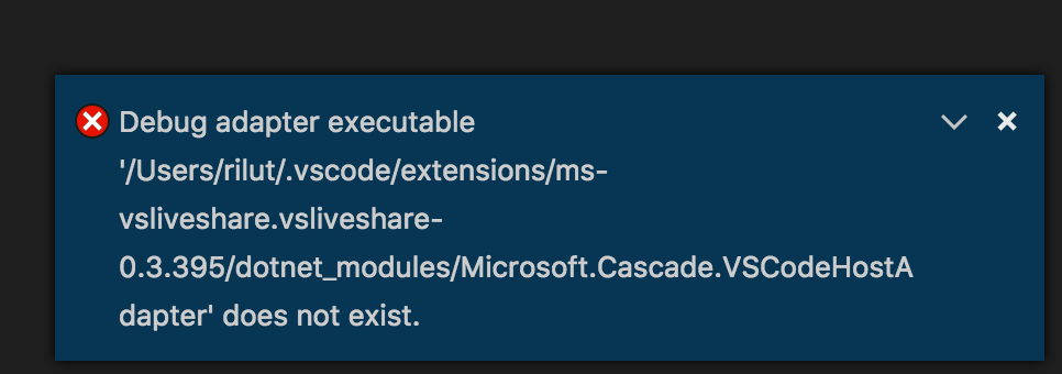 Debug adapter executable '/Users/rilut/.vscode/extensions/ms-vsliveshare.vsliveshare-0.3.395/dotnet_modules/Microsoft.Cascade.VSCodeHostAdapter' does not exist.