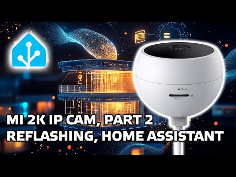 Xiaomi 2K IP camera MJSXJ03HL, Part 2 - Firmware Update and Integration with Home Assistant