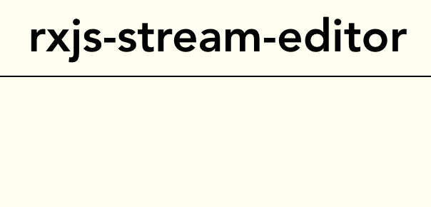 rxjs-stream-editor