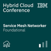 Hybrid Cloud Conference – Service Mesh Networker