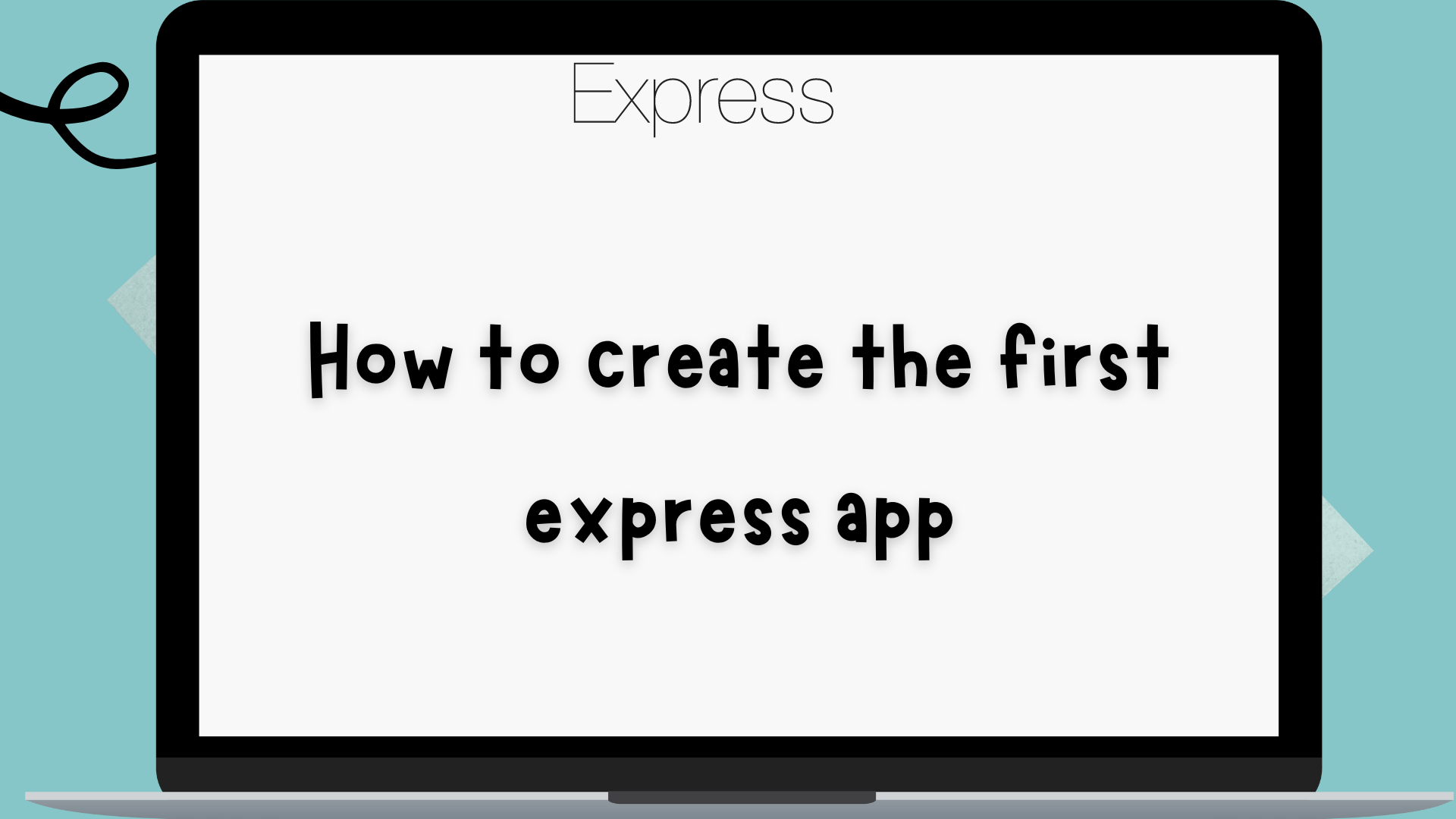 How to create the first express app