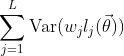 \sum_{j = 1}^L\text{Var}(w_jl_j(\vec\theta))