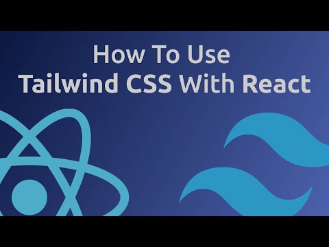 How To Use Tailwind CSS With React