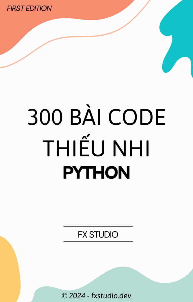 300 Bài code thiếu nhi bằng Python