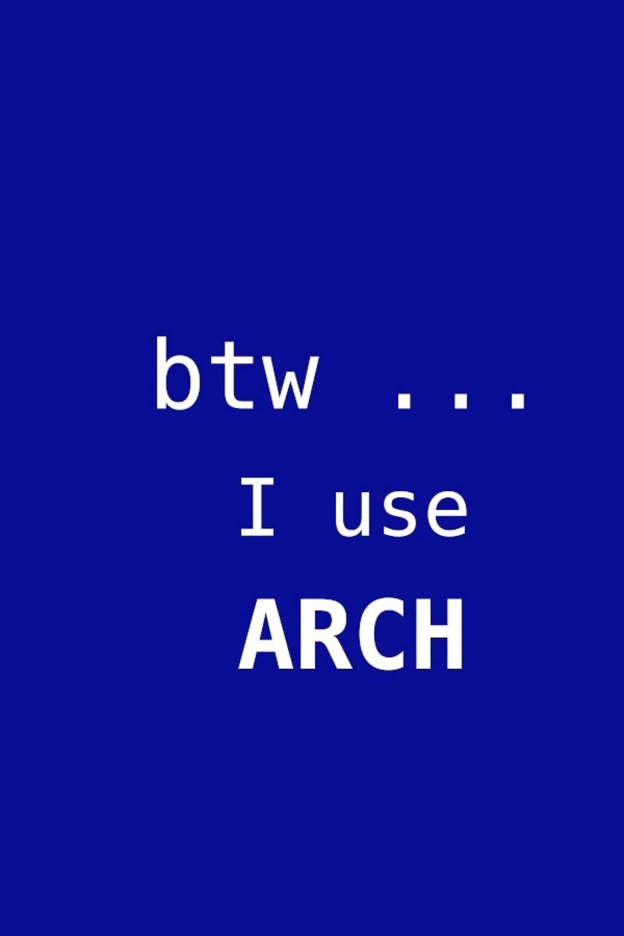 i use arch btw