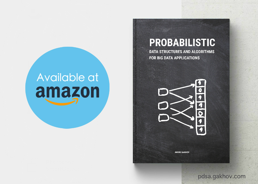 Probabilistic Data Structures and Algorithms for Big Data Applications