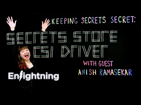 Keeping Secrets Secret: Secrets Store CSI Driver