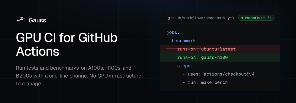Gauss — CI that runs on real GPUs