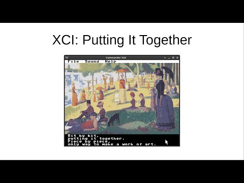 XCI Tutorial, Episode 12: Putting It Together