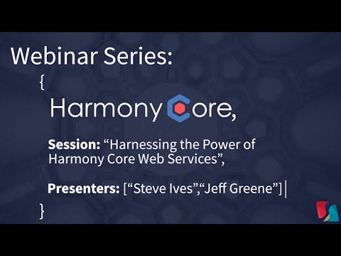 VIDEO: Harnessing the Power of Harmony Core Web Services