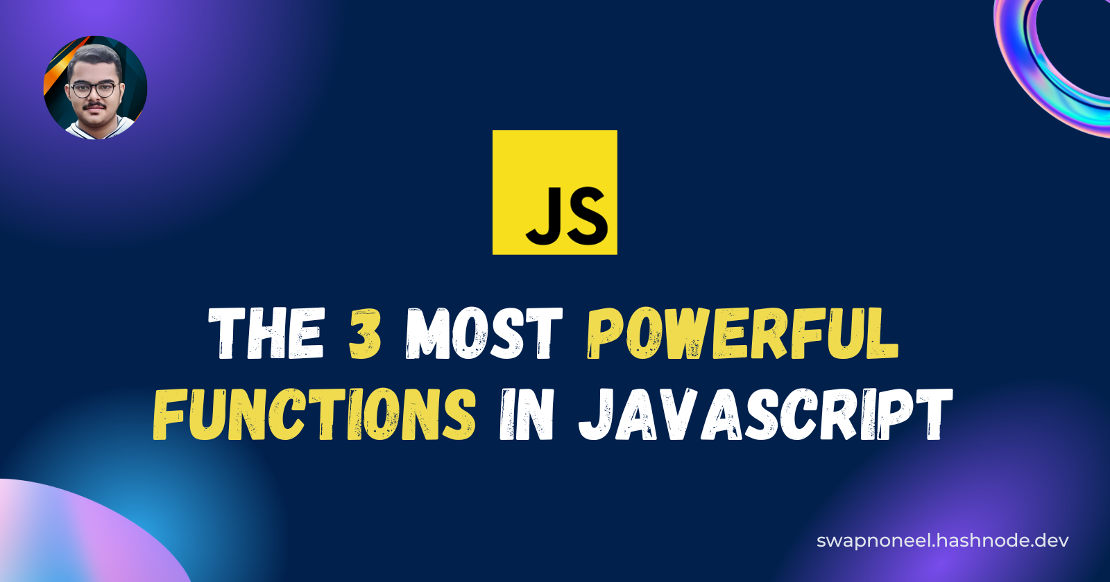 The 3 Most Powerful Functions in JavaScript