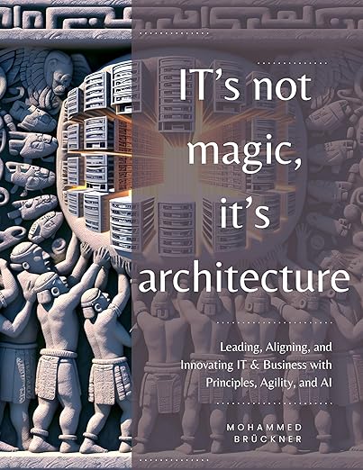 IT is not magic it is architecture