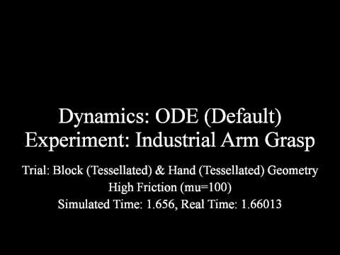 ODE (Default) - Industrial Arm Grasp - Tessellated Geometry - High Friction