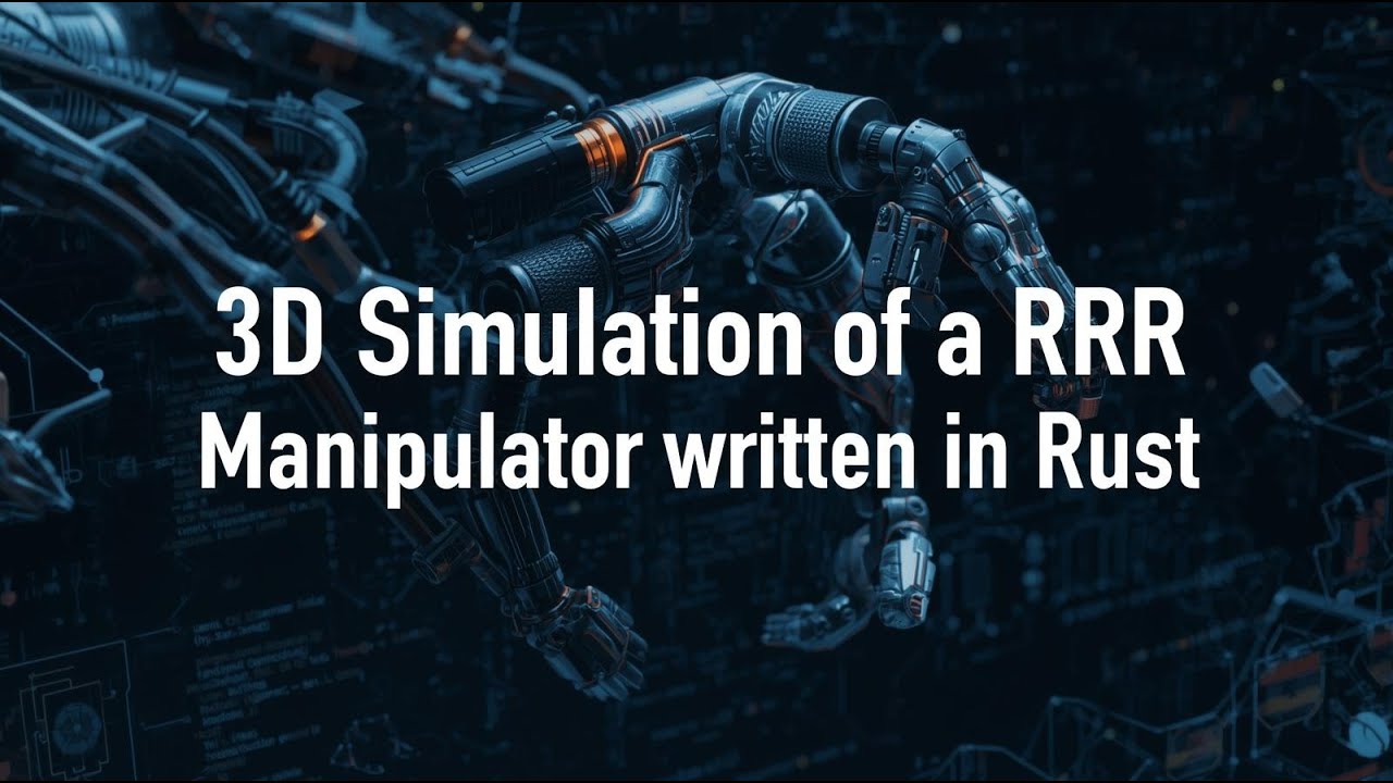 3D simulation of an RRR manipulator written in Rust