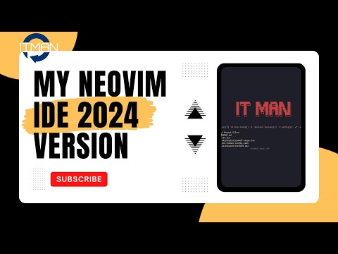 IT Man - My Neovim IDE 2024 Version