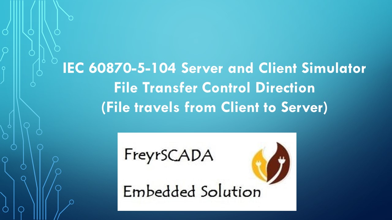 IEC 60870-5-104 Protocol File transfer - Control Direction