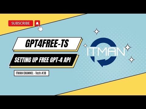 IT Man - Tech #38 - Setting Up Your Own Free GPT-4 API with gpt4free-ts [Vietnamese]