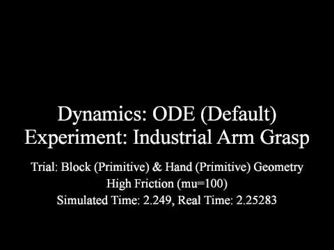 ODE (Default) - Industrial Arm Grasp - Primitive Geometry - High Friction