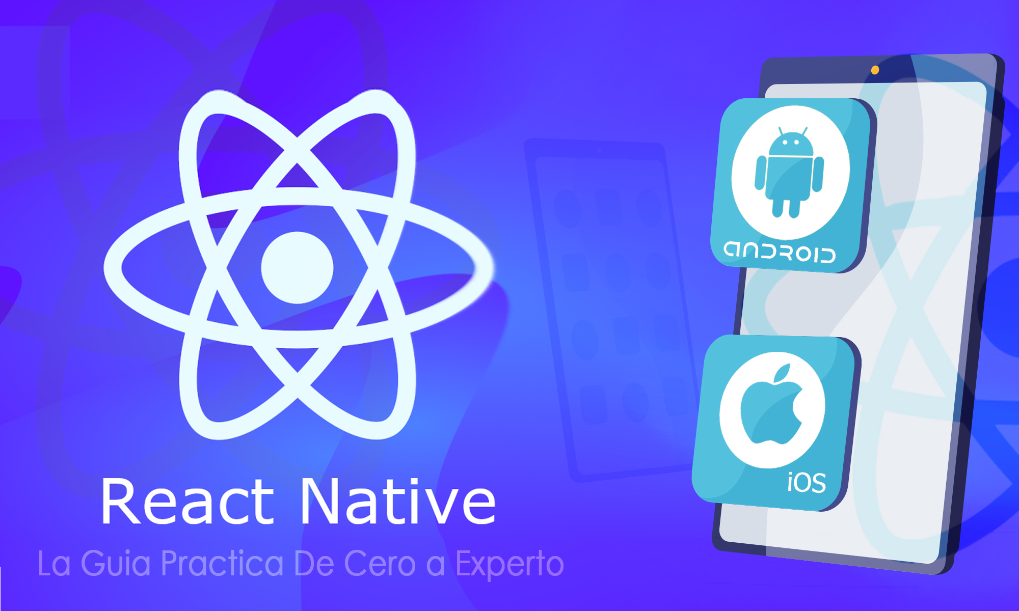 React Native - La Guía Practica De Cero a Experto 2021