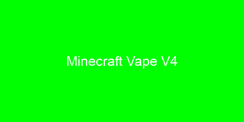 Minecraft Vape V4