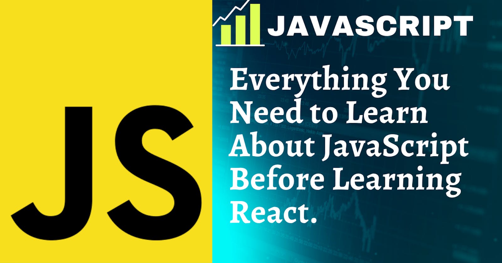 Everything to Learn About JavaScript Before Learning React