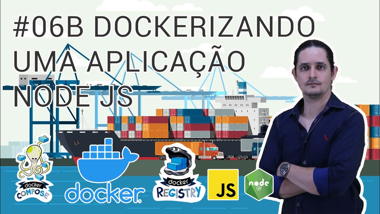Dockerizando uma Aplicação Node JS