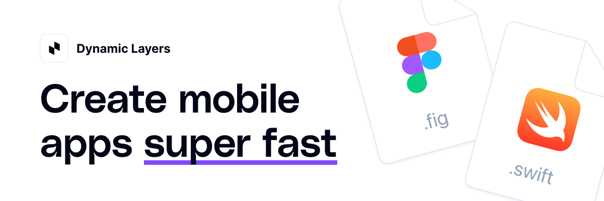 Dynamic Layer - Swift and Figma components