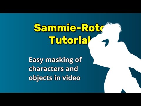 Sammie-Roto Tutorial