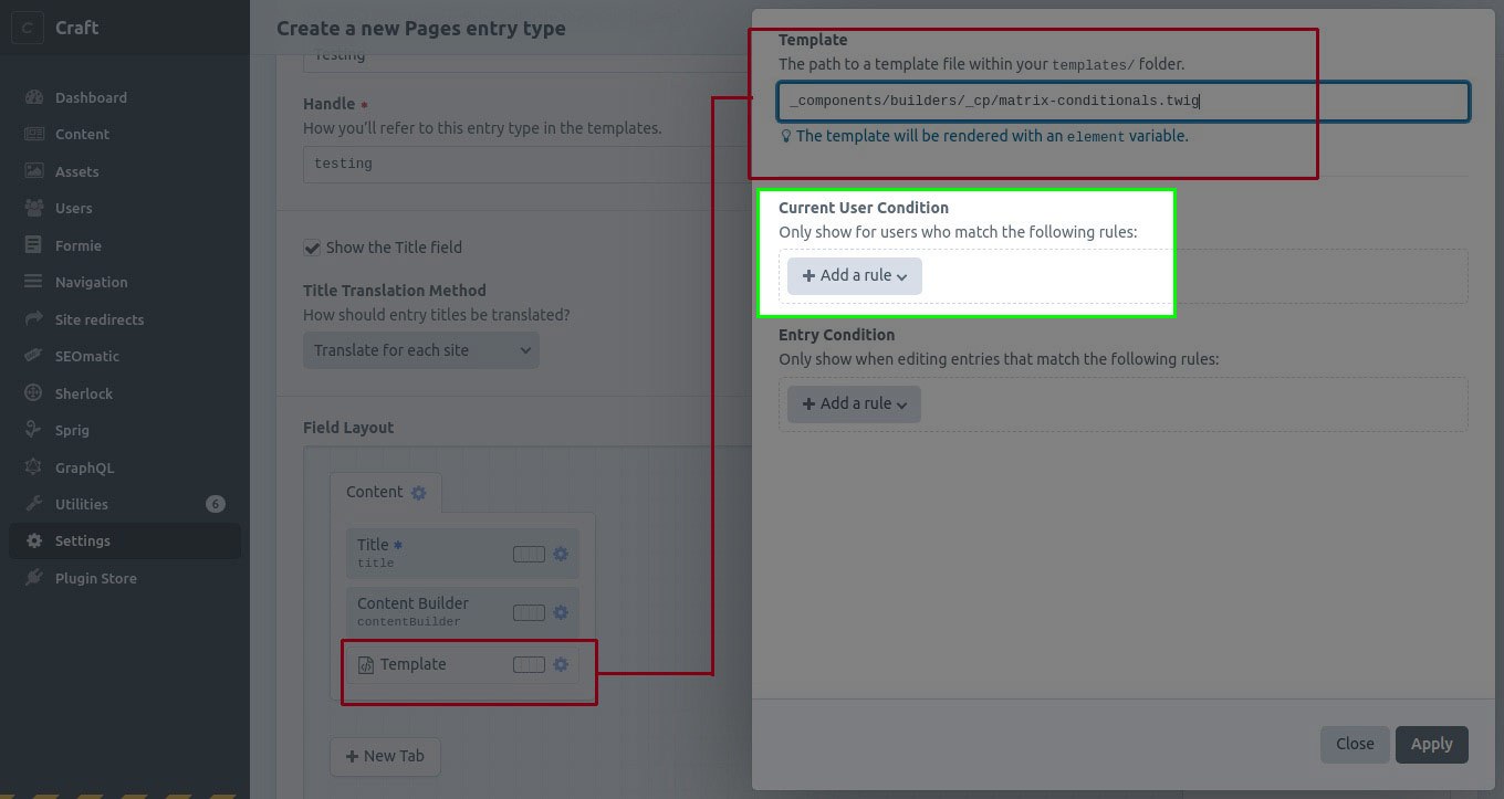 Adding the matrix-conditionals.twig file as a Template UI Element in your Entry Type Field Layout with the "Current User Condition" field highlighted