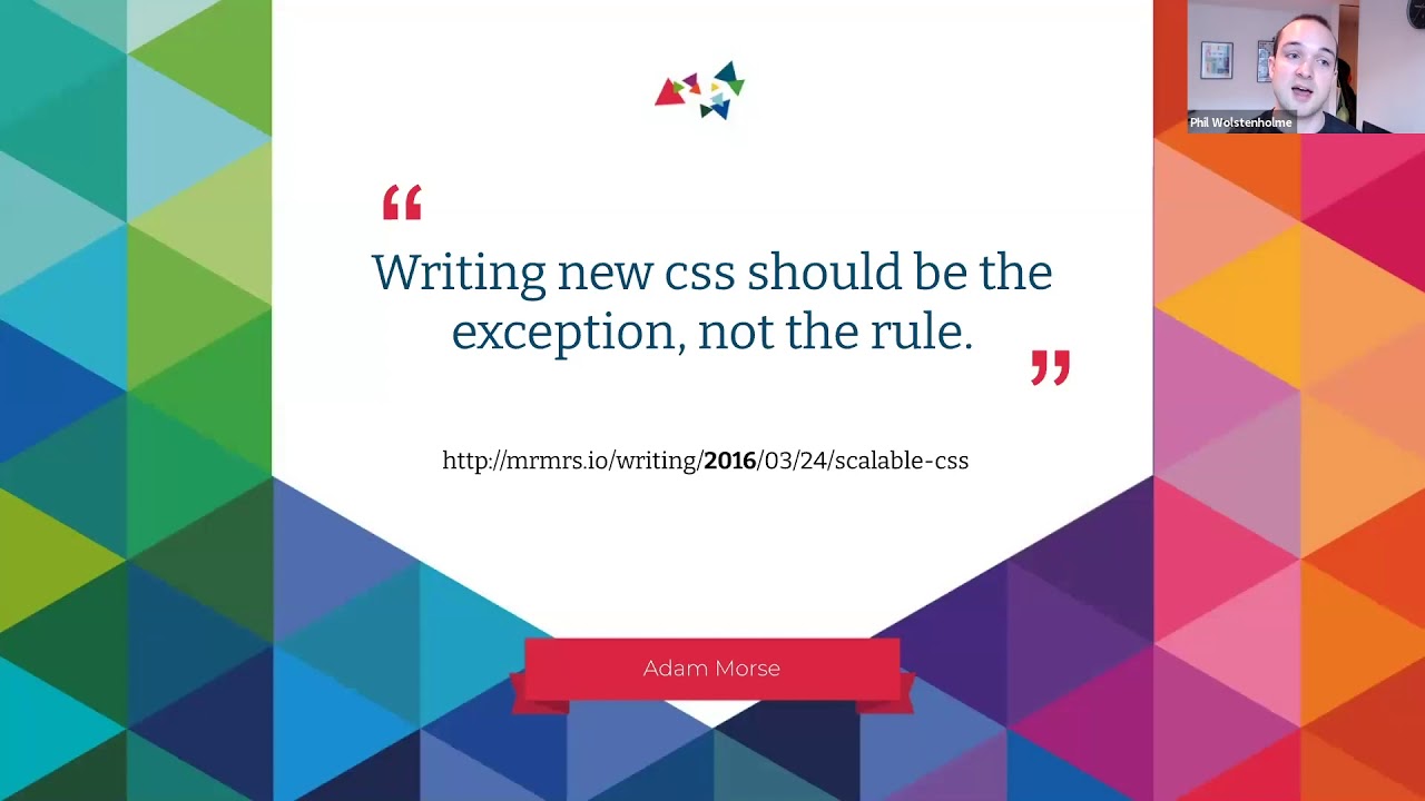 A still showing a slide from my talk with the quote 'Adding new CSS should be the exception, not the rule'