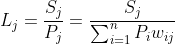 L_j = \frac {S_j}{P_j} = \frac {S_j}{{\sum_{i = 1}^{n} P_i{w_{ij}}}}