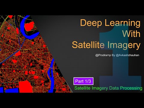 Deep learning Workshop for Satellite Imagery - Data Processing (Part 1/3)