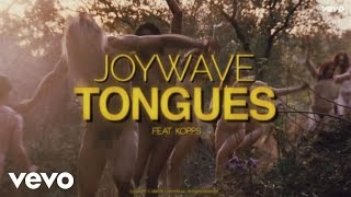 Joywave - Tongues  Official Video  ft. KOPPS