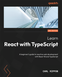 Learn React with TypeScript - Second Edition