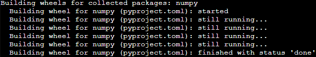Image showing: "Building wheel for numpy (pyproject.toml): still running..."