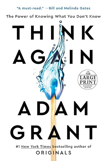 Think Again: The Power of Knowing What You Don't Know