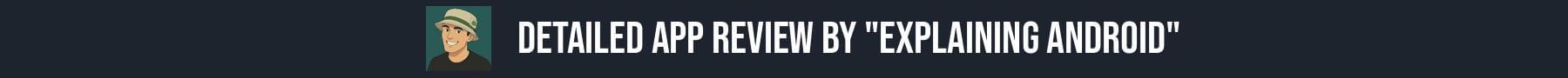 Detailed App Review by 'Explaining Android'