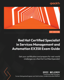 Red Hat Certified Specialist in Services Management and Automation EX358 Exam Guide