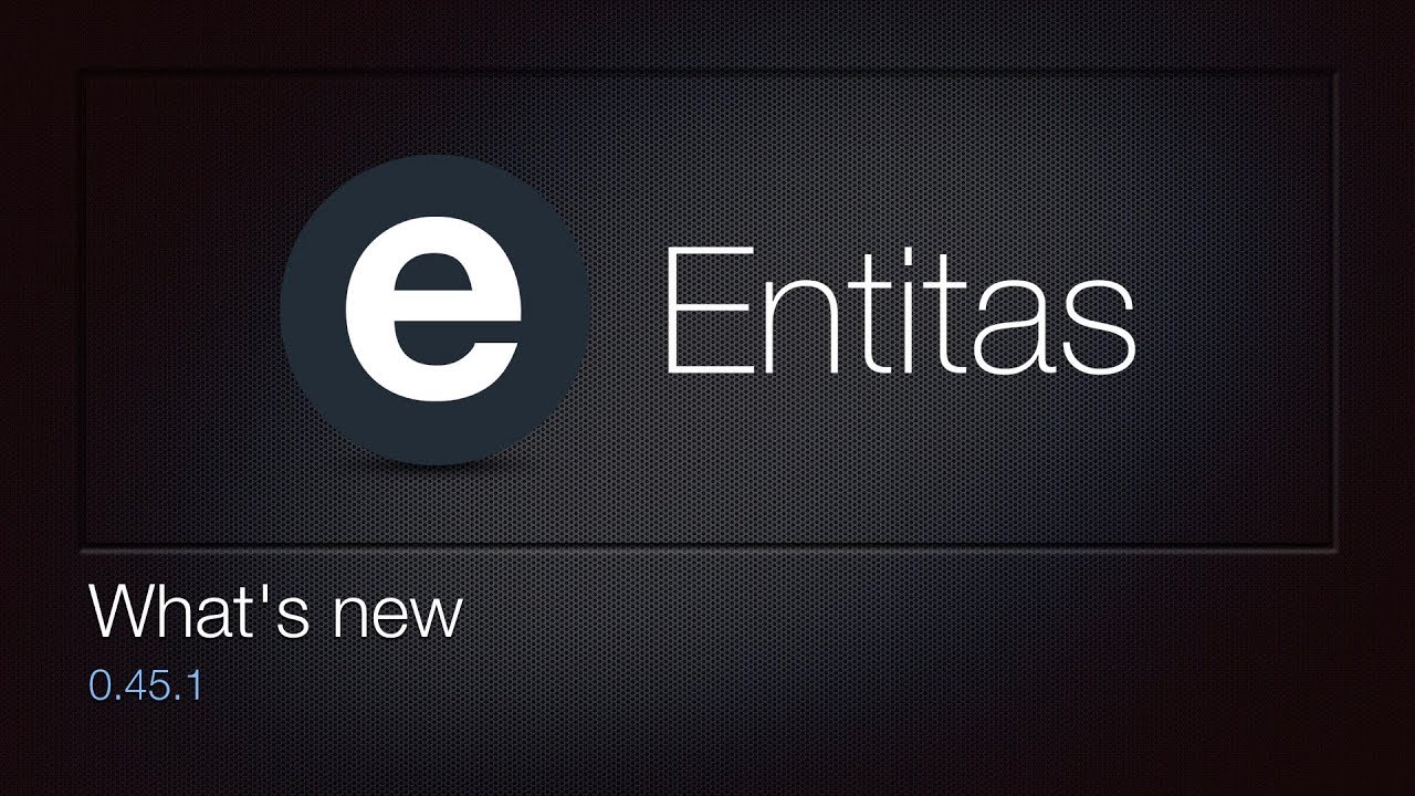 Entitas What's New