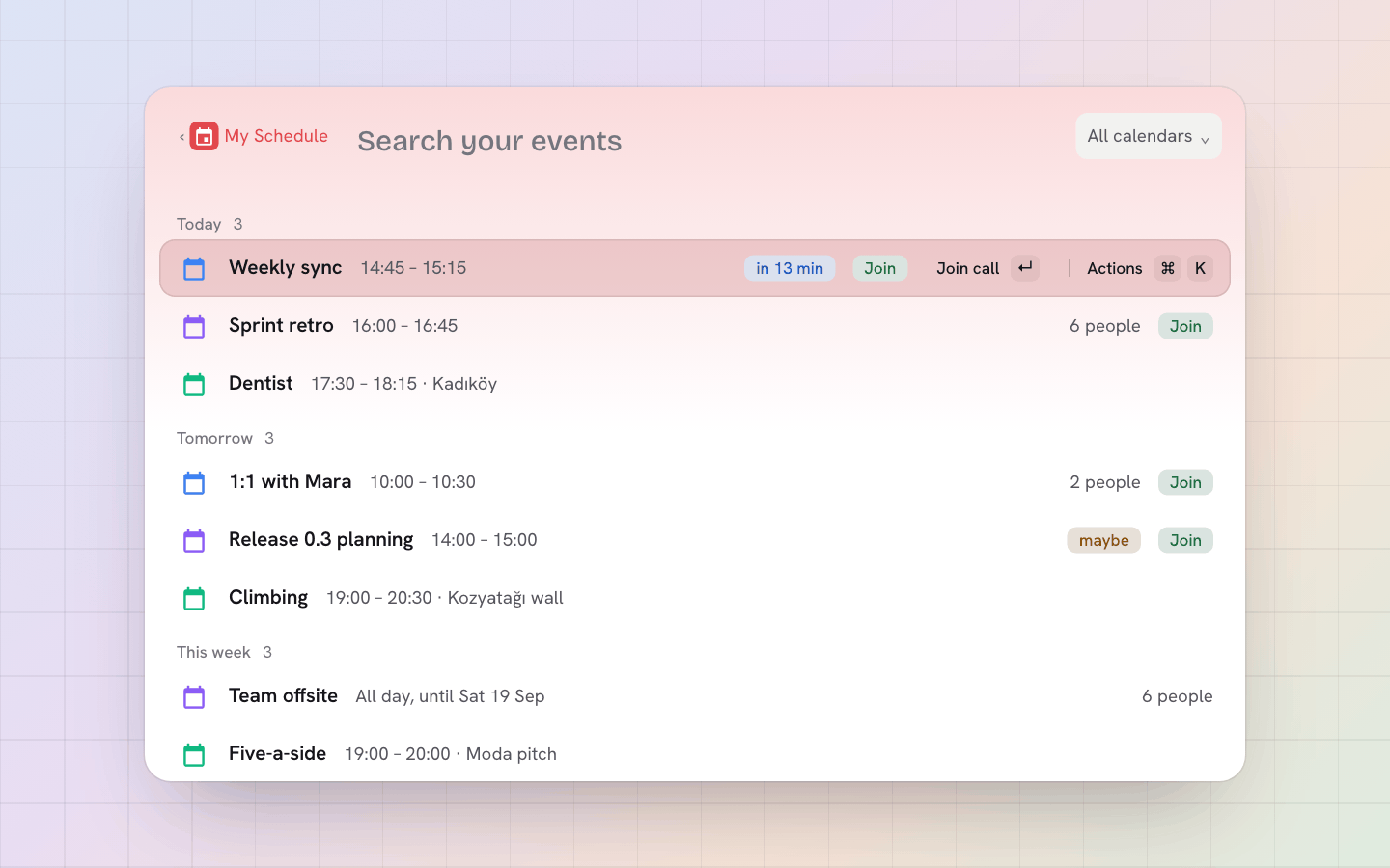 Calendar: the day's schedule with the next meeting and its
        join link