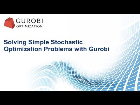 Solving Simple Stochastic Optimization Problems with Gurobi