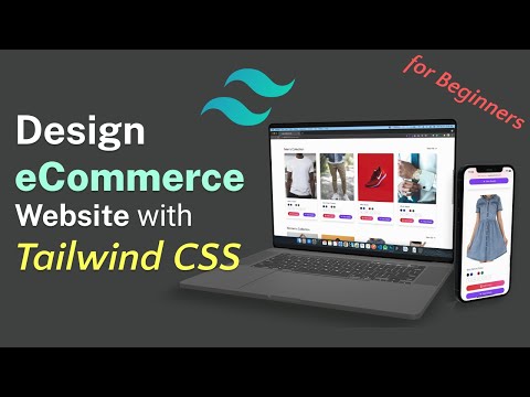 Design Responsive cCommerce Website with Tailwind CSS