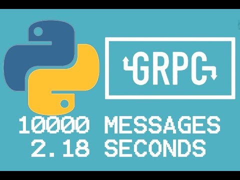 10000 Messages in 2.18 seconds with Python and gRPC