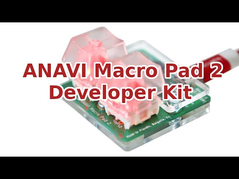 ANAVI Macro Pad 2 Developer Kit Assembly Guide