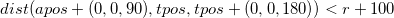 dist(apos + (0, 0, 90), tpos, tpos + (0, 0, 180)) < r + 100