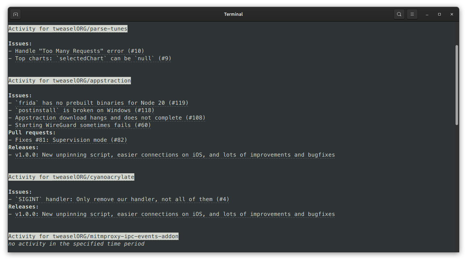 Screenshot showing the output of ghtivity. There are sections for multiple repositories in the tweaselORG organization. Some show activity in the form of issues, pull requests, and/or releases. One doesn't show any activity.