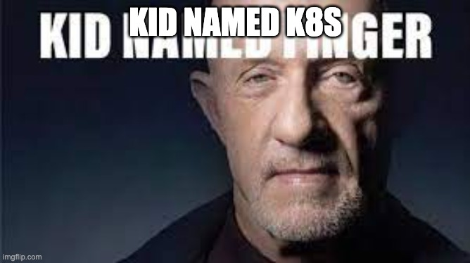 kid named k8s